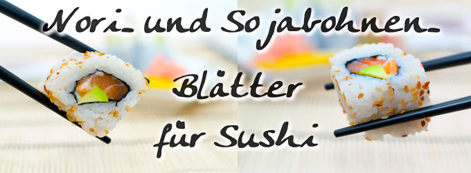 Nori- und Sojabohnen-Bl�tter f�r Sushi Yakinori, Hoshinori, Sojabohnenbl�tter, etc. | www.gourmet-versand.com