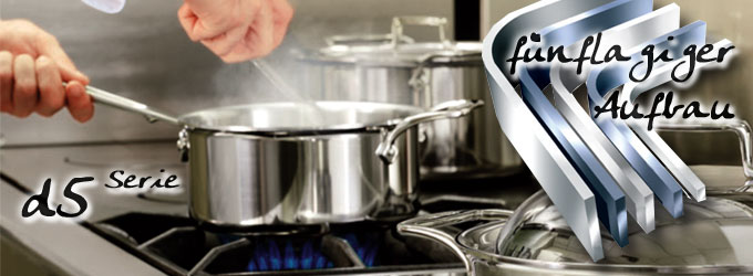 All-Clad Töpfe und Pfannen - d5 All-Clad präsentiert die nächste Generation Mehrschicht-Edelstahl-Kochgeschirr - Optimiert für Hochleistungs-Induktionsherde. Mit patentierter d5 Technologie, entwickelt und hergestellt in den USA, kombiniert den klassischen Stil der Stainless-Serie mit gesteigerter Performance und verbesserter Ergonomie. | www.gourmet-versand.com All-Clad Töpfe und Pfannen - d5 All-Clad präsentiert die nächste Generation Mehrschicht-Edelstahl-Kochgeschirr - Optimiert für Hochleistungs-Induktionsherde. Mit patentierter d5 Technologie, entwickelt und hergestellt in den USA, kombiniert den klassischen Stil der Stainless-Serie mit gesteigerter Performance und verbesserter Ergonomie. | www.gourmet-versand.com