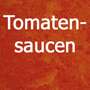 Tomatensauzen Tomatensauzen